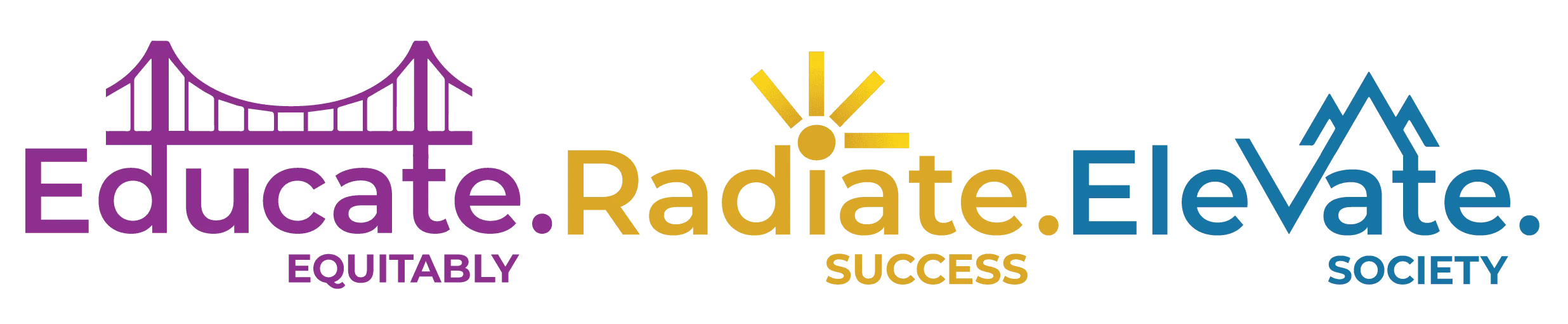 Educate Radiate Elevate Educate Radiate Elevate